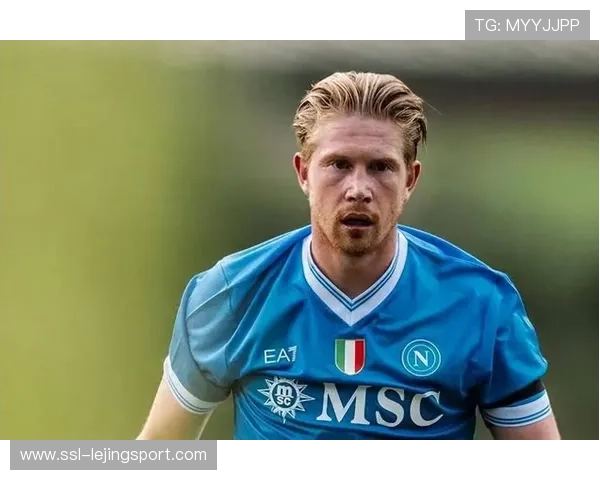 德布劳内加盟那不勒斯，重返伊蒂哈德球场